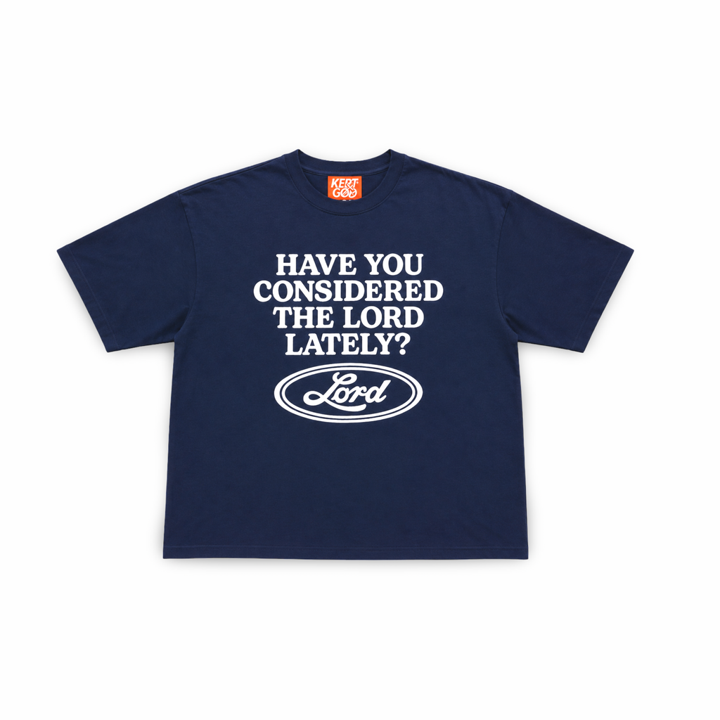 Have You Considered The Lord Lately? Tee | Navy