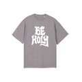 Be Holy As I Am Holy T-Shirt (Oversized Fit)
