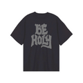 Be Holy As I Am Holy T-Shirt (Oversized Fit)